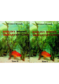 Rośliny wodne i akwarystyczne Tom 1 i 2