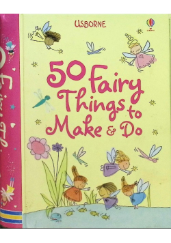 50 Fairy things to make do