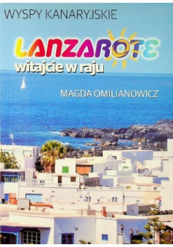 Lanzarote witajcie w raju