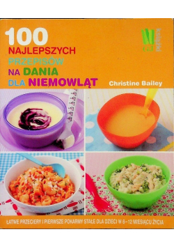 100 najlepszych przepisów na dania dla niemowląt