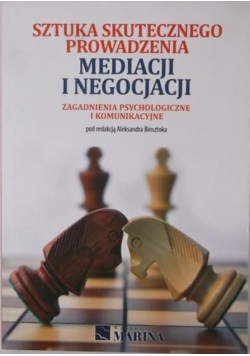 Sztuka skutecznego prowadzenia mediacji i negocjacji