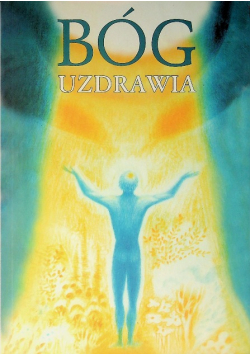 Bóg uzdrawia