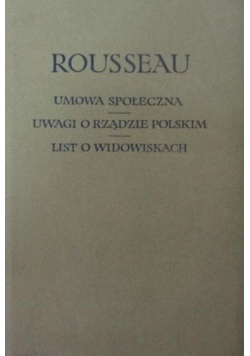Umowa społeczna Uwagi o rządzie polskim List o widowiskach