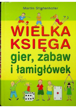 Wielka księga gier zabaw i łamigłówek