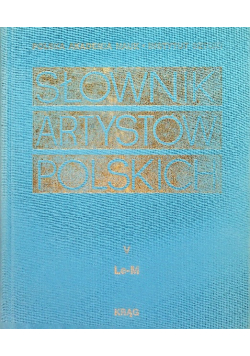 Słownik artystów polskich Tom V