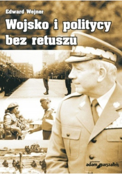 Wojsko i politycy bez retuszu