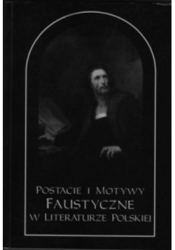 Postacie i Motywy Faustyczne w literaturze Polskiej