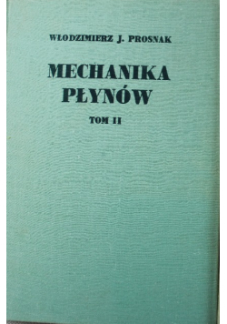 Mechanika płynów Tom II