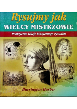 Rysujmy jak Wielcy Mistrzowie