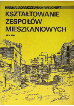 Kształtowanie zespołów mieszkaniowych