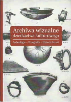 Archiwa wizualne dziedzictwa kulturowego