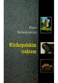 Wielkopolskim traktem