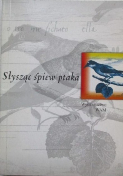 Słysząc śpiew ptaka