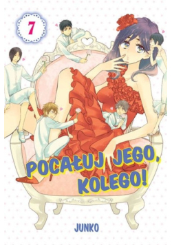 Pocałuj jego, kolego! Tom 7