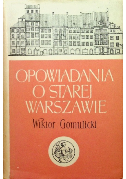 Opowiadania o starej Warszawie