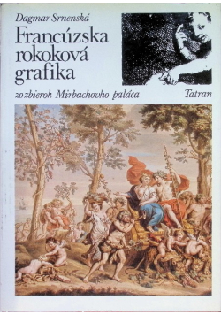 Francuzska rokokova grafika zozbierok Mirbachovho palaca