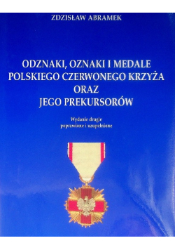 Odznaki oznaki i medale Polskiego Czerwonego Krzyża oraz jego prekursorów