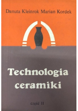Technologia ceramiki Część II