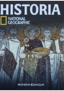 Historia National Geographic Tom 16 Splendor Bizancjum