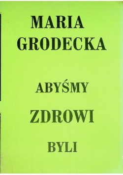 Abyśmy zdrowi byli