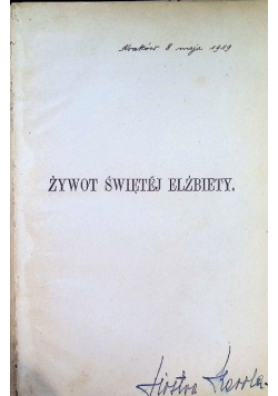 Żywot świętej Elżbiety, 1881 r.