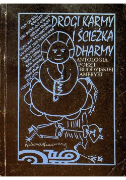 Drogi Karmy i ścieżka Dharmy Antologia poezji buddyjskiej Ameryki