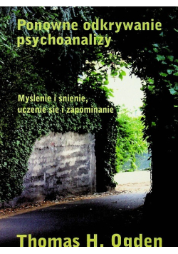 Ponowne odkrywanie psychoanalizy