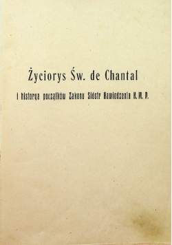 Życiorys św de Chantal 1914 r.