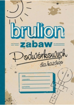 Brulion zabaw podwórkowych