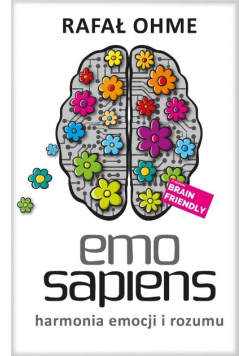 Emo Sapiens. Harmonia emocji i rozumu