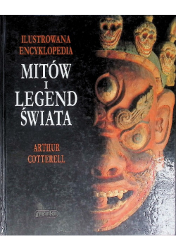 Ilustrowana encyklopedia mitów i legend świata