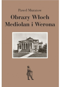 Obrazy Włoch Mediolan i Werona