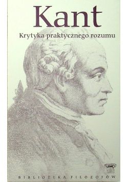 Biblioteka filozofów Tom 93 Krytyka praktycznego rozumu