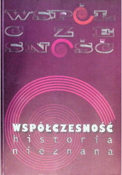 Współczesność. Historia nieznana