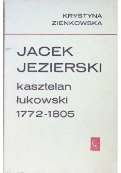 Jacek Jezierski kasztelan łukowski 1772 - 1805