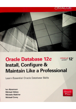 Oracle Database 12c Install , configure & maintain like a professional