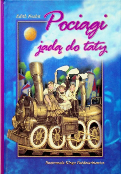 Pociągi jadą do taty
