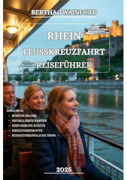 Rhein Flusskreuzfahrt Reisefuhrer 2025