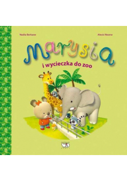Marysia i wycieczka do ZOO