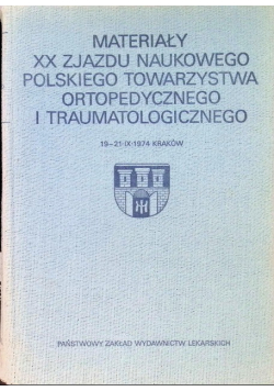 Materiały XX zjazdu naukowego polskiego towarzystwa ortopedycznego