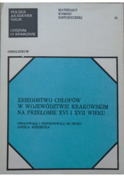 Zbiegostwo chłopów w województwie krakowskim na przełomie XVI i XVII wieku
