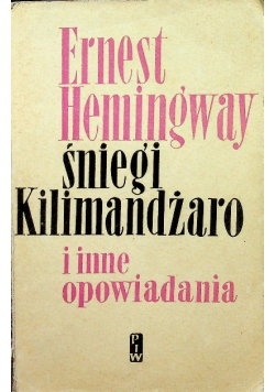 Śniegi Kilimandżaro i inne opowiadania