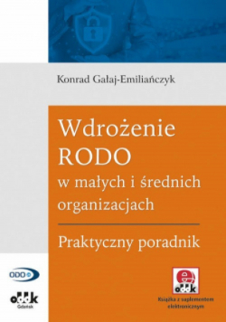 Wdrożenie RODO w małych i średnich organizacjach  Praktyczny poradnik
