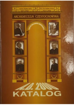 Archidiecezja Częstochowska. A.D. 2000. Katalog