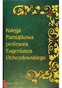 Księga Pamiątkowa profesora Eugeniusza Ochendowskiego