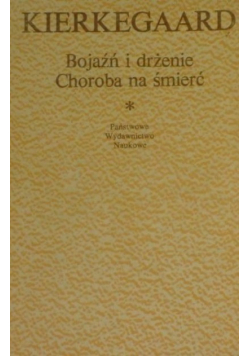 Bojaźń i drżenie choroba na śmierć