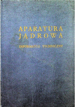 Aparatura jądrowa Informator techniczny