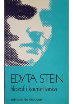 Edyta Stein - Filozof i karmelitanka