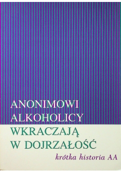 Anonimowi Alkoholicy wkraczają w dojrzałość