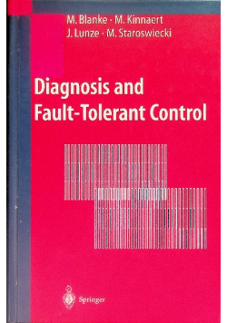 Diagnosis and Fault - Tolerant Control